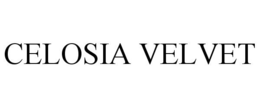 CELOSIA VELVET trademark