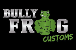 BULLY FROG CUSTOMS trademark