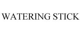WATERING STICK trademark