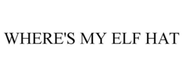 WHERE'S MY ELF HAT trademark