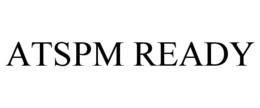 ATSPM READY trademark