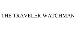 THE TRAVELER WATCHMAN trademark