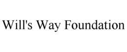 WILL'S WAY FOUNDATION trademark