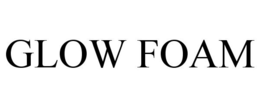 GLOW FOAM trademark