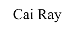 CAI RAY trademark