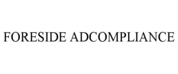 FORESIDE ADCOMPLIANCE trademark