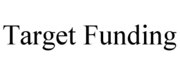 TARGET FUNDING trademark