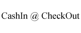 CASHIN @ CHECKOUT trademark
