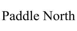 PADDLE NORTH trademark
