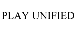 PLAY UNIFIED trademark