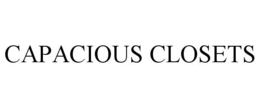 CAPACIOUS CLOSETS trademark