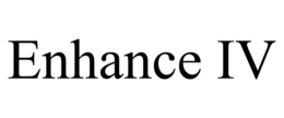 ENHANCE IV trademark