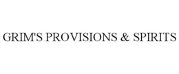 GRIM'S PROVISIONS & SPIRITS trademark
