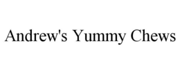 ANDREW'S YUMMY CHEWS trademark