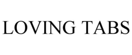 LOVING TABS trademark