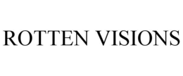 ROTTEN VISIONS trademark