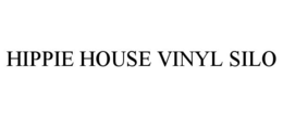 HIPPIE HOUSE VINYL SILO trademark
