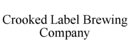 CROOKED LABEL BREWING COMPANY trademark