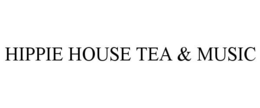 HIPPIE HOUSE TEA & MUSIC trademark