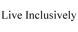 LIVE INCLUSIVELY trademark