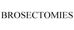 BROSECTOMIES trademark