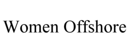 WOMEN OFFSHORE trademark