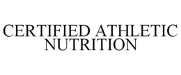 CERTIFIED ATHLETIC NUTRITION trademark