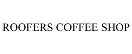 ROOFERS COFFEE SHOP trademark