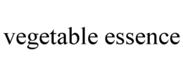 VEGETABLE ESSENCE trademark