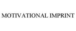 MOTIVATIONAL IMPRINT trademark