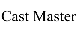 CAST MASTER trademark