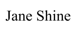 JANE SHINE trademark