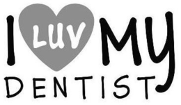 I LUV MY DENTIST trademark