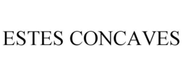 ESTES CONCAVES trademark