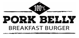 100% PORK BELLY BREAKFAST BURGER trademark