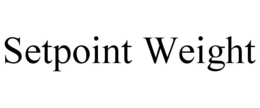 SETPOINT WEIGHT trademark