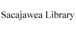 SACAJAWEA LIBRARY trademark