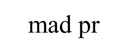 MAD PR trademark