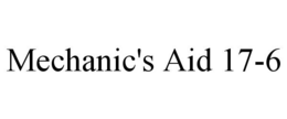 MECHANIC'S AID 17-6 trademark