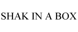 SHAK IN A BOX trademark