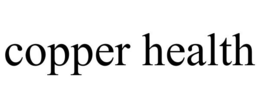 COPPER HEALTH trademark