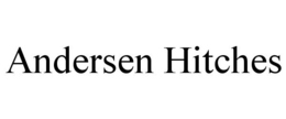 ANDERSEN HITCHES trademark