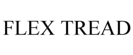FLEX TREAD trademark
