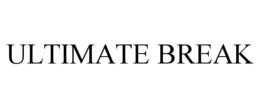 ULTIMATE BREAK trademark