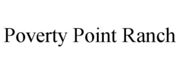 POVERTY POINT RANCH trademark