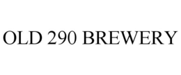 OLD 290 BREWERY trademark