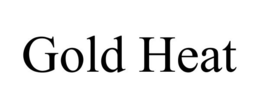 GOLD HEAT trademark