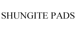SHUNGITE PADS trademark