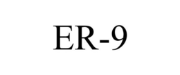 ER-9 trademark