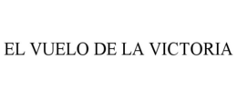 EL VUELO DE LA VICTORIA trademark